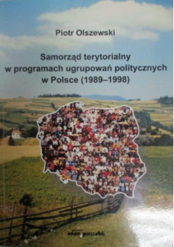 Samorząd terytorialny w programach ugrupowań politycznych w Polsce (1989 – 1998)