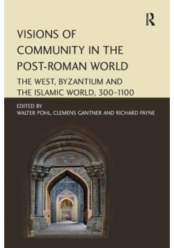 Visions of Community in the Post-Roman World