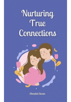 Nurturing True Connections