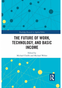 The Future of Work, Technology, and Basic Income