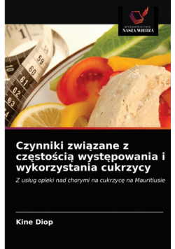 Czynniki związane z częstością występowania i wykorzystania cukrzycy
