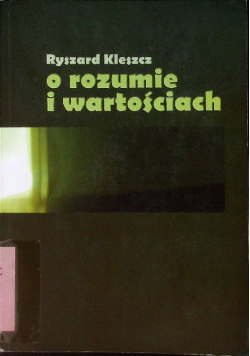 O rozumie i wartościach
