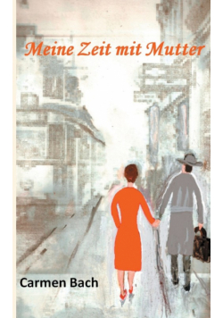Meine Zeit mit Mutter