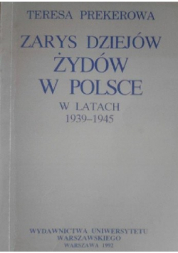 Zarys Dziejów Żydów w Polsce w latach 1939 1945