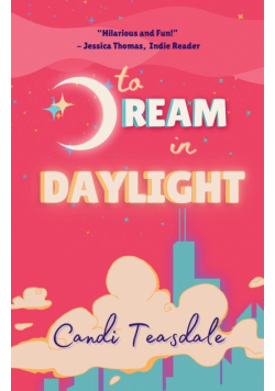 To Dream In Daylight
