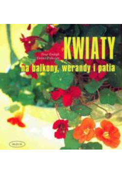 Kwiaty na balkony, werandy i patia