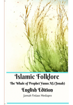Islamic Folklore The Whale of Prophet Yunus AS (Jonah) English Edition
