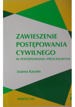 Zawieszenie Postępowania Cywilnego w Postępowaniu Procesowym