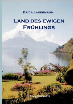 Land des ewigen  Frühlings