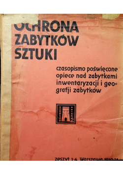 Ochrona zabytków sztuki zeszyt od 1 do 4 ok 1930 r