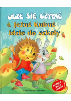 Jeżuś. Kubuś idzie do szkoły