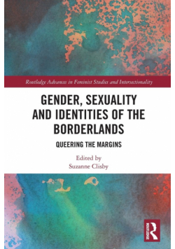 Gender, Sexuality and Identities of the Borderlands