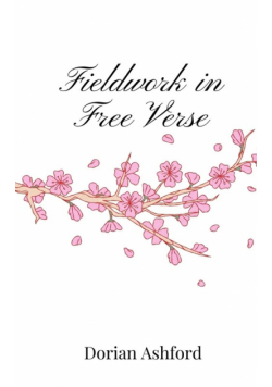 Fieldwork in Free Verse