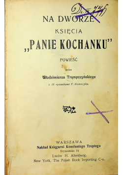 Na dworze księcia Panie Kochanku 1935 r.