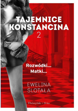 Tajemnice Konstancina T.2 Rozwódki... Matki... DL