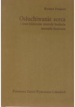 Osłuchiwanie serca i inne kliniczne metody badania narządu krążenia
