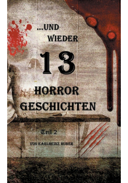 ...und wieder 13 Horror Geschichten