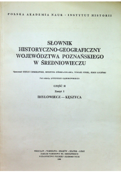 Słownik historyczno geograficzny województwa poznańskiego w średniowieczu część 2 zeszyt 1