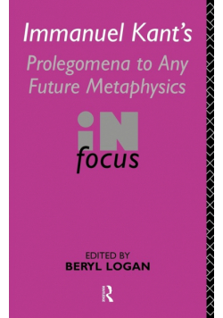 Immanuel Kant's Prolegomena to Any Future Metaphysics in Focus