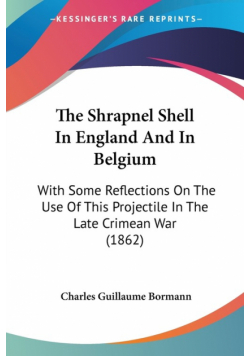 The Shrapnel Shell In England And In Belgium