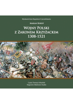 Wojny Polski Z Zakonem Krzyżackim 1308-1521