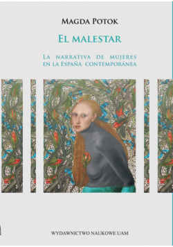 El malestar La narrativa de mujeres en la España contemporanea