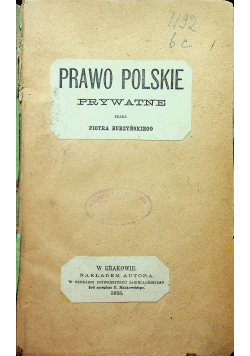 Prawo polskie prywatne 2 części 1868 r.