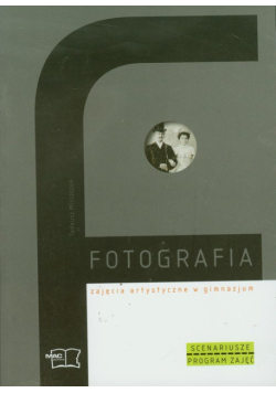 Zajęcia artystyczne Fotografia Scenariusze Gimnazjum