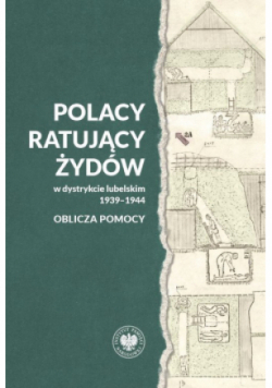 Polacy ratujący Żydów w dystrykcie lubelskim