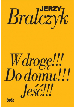 W drogę!!! Do domu!!! Jeść!!! Tom 1 do 3