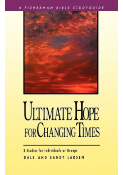 Ultimate Hope for Changing Times