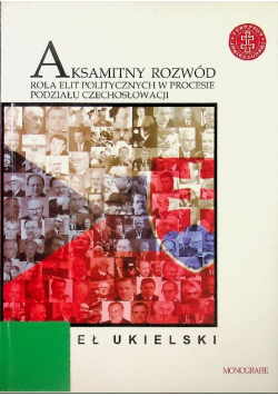 Aksamitny rozwód Rola elit politycznych w procesie podziału Czechosłowacji