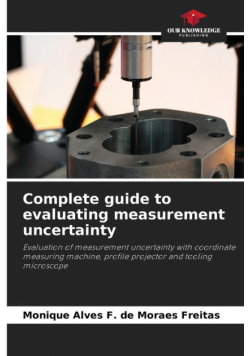 Complete guide to evaluating measurement uncertainty