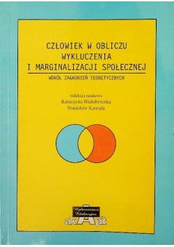 Człowiek w obliczu wykluczenia i marginalizacji społecznej