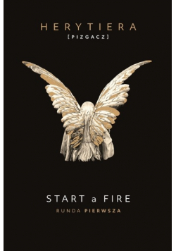 Start a Fire Runda pierwsza