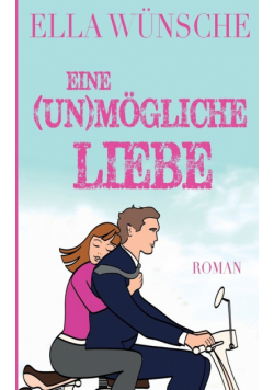 Eine (un)mögliche Liebe