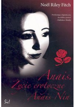 Fitch Noel Riley - Anais. Życie erotyczne Anais Nin