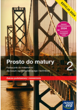 Nowa matematyka prosto do matury podręcznik klasa 2 liceum i technikum zakres podstawowy i rozszerzony
