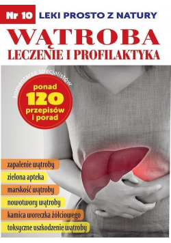 Leki prosto z natury cz.10 Wątroba leczenie...