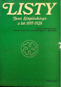 Listy Jana Stapińskiego z lat 1895 - 1928