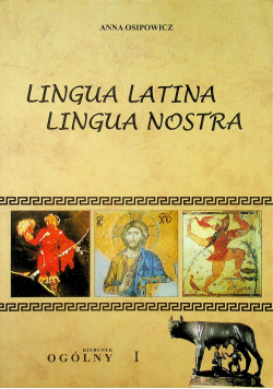 Lingua Latina Lingua Nostra Kierunek ogólny I