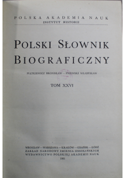 Polski Słownik Biograficzny tom XXVI