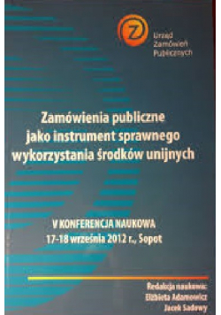 Zamówienia publiczne jako instrument sprawnego wykorzystania środków unijnych
