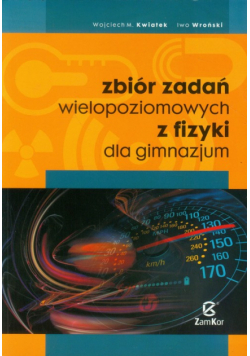Zbiór zadań wielopoziomowych z fizyki