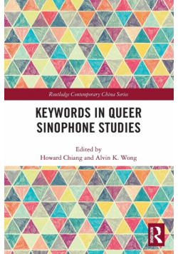 Keywords in Queer Sinophone Studies