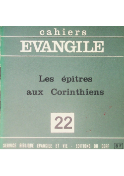 Cahiers Evangile Nr 22 Les epitres aux Corinthiens