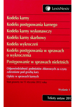 Kodeks karny / Kodeks postępowania karnego / Kodeks karny wykonawczy / Kodeks karny skarbowy / Kodeks wykroczeń / Kodeks postępowania w sprawach o wykroczenia / Postępowanie w sprawach nieletnich