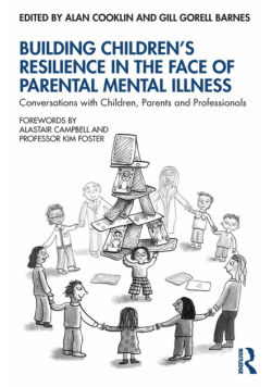 Building Children's Resilience in the Face of Parental Mental Illness