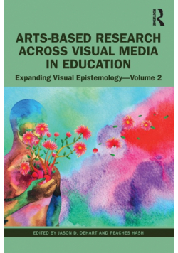 Arts-Based Research Across Visual Media in Education