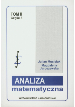 Analiza matematyczna: Tom 2 część 3 Miara i całka zagadnienia szczegółowe
